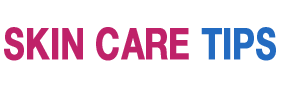Skin Care Tips